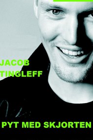 Jacob Tingleff: Pyt med skjorten