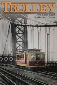 Trolley: The Cars That Built Our Cities
