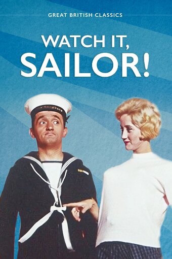 Watch It, Sailor!