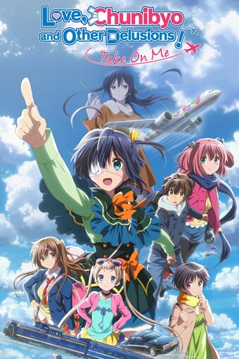 Love, Chunibyo and Other Delusions! Take On Me