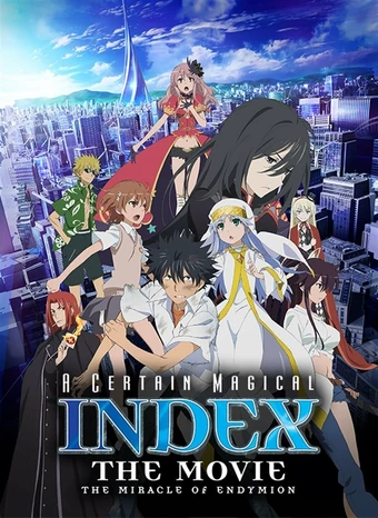 Toaru Majutsu no Index-tan Movie: Endymion no Kiseki - Ga Attari Nakattari Toaru Majutsu no Index-tan Movie: Endymion no Kiseki - Ga Attari Nakattari