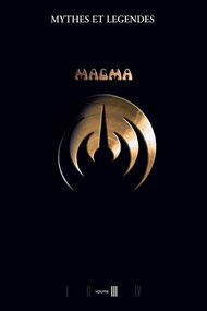 Magma - Myths and Legends Volume III