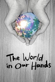The World in Our Hands