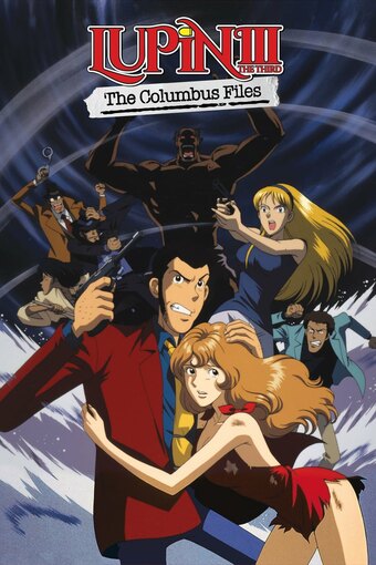 Lupin the 3rd: The Columbus Files