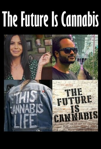 The Future Is Cannabis