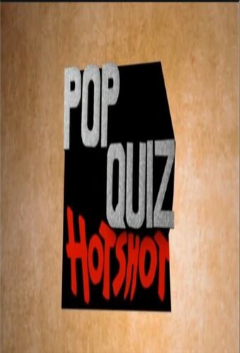 Pop Quiz Hotshot