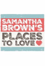 Samantha Brown's Places to Love