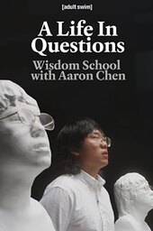 A Life In Questions: Wisdom School with Aaron Chen
