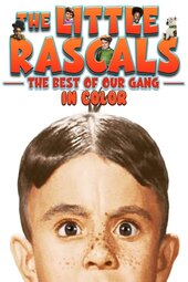 The Little Rascals: The Best of Our Gang Collection (In Color)
