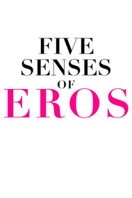 Five Senses of Eros