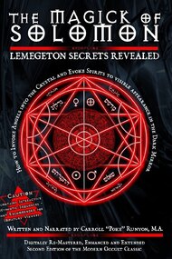 Magick of Solomon: Lemegeton Secrets Revealed