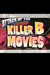 Attack of the Killer B-Movies
