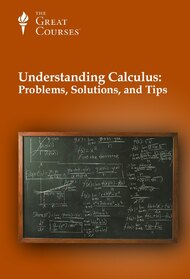 Understanding Calculus: Problems, Solutions and Tips