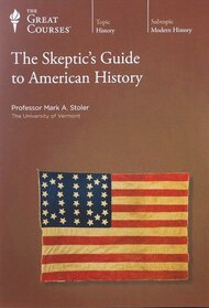 The Skeptic's Guide to American History