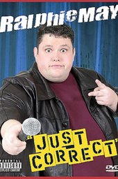 Ralphie May: Just Correct