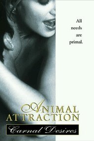 Animal Attraction: Carnal Desires