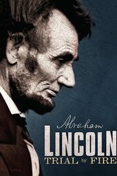 Lincoln: Trial by Fire