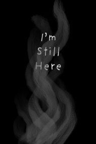 I’m Still Here