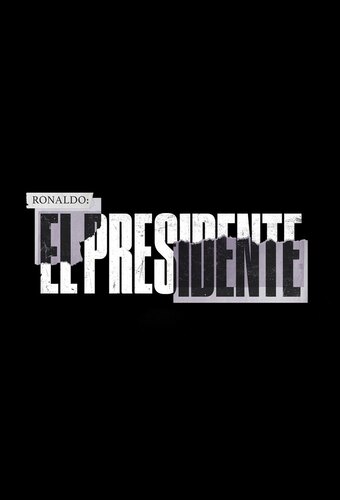 Ronaldo: El Presidente