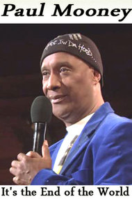 Paul Mooney: It's the End of the World