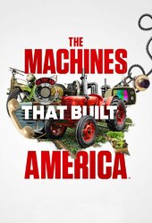 The Machines That Built America
