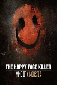 The Happy Face Killer: Mind of a Monster
