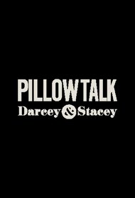 Darcey & Stacey: Pillow Talk