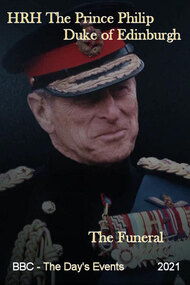 The Funeral of HRH The Prince Philip, Duke of Edinburgh - The Day's Events