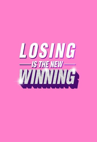 Losing is The New Winning