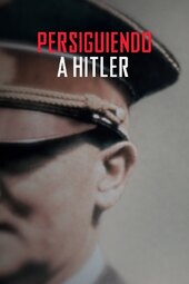 Hunting Hitler: The Final Chapter
