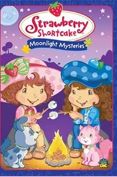 Strawberry Shortcake: Moonlight Mysteries