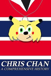 Chris Chan - A Comprehensive History