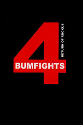 Bumfights Vol. 4: Return of Ruckus