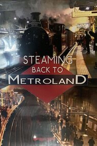 Steaming Back To Metroland
