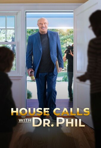 House Calls with Dr. Phil