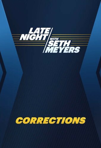 Late Night With Seth Meyers: Corrections