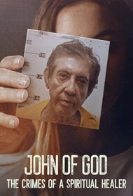 John of God: The Crimes of a Spiritual Healer