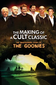 Making of a Cult Classic: The Unauthorized Story of 'The Goonies'