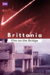 Britannia's Burning: Fire on the Bridge