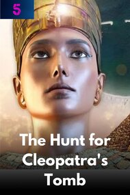The Hunt for Cleopatra's Tomb