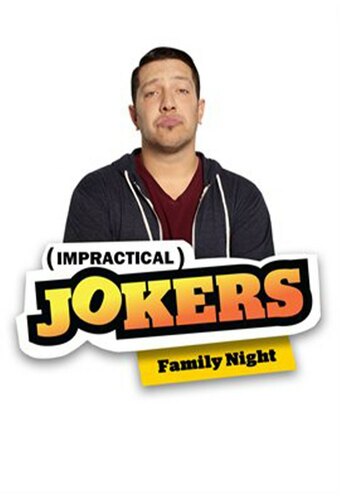 Impractical Jokers: Family Night