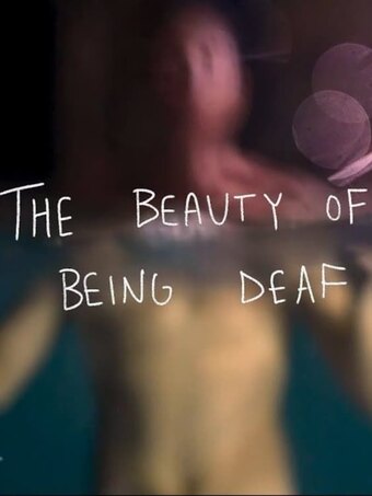 The Beauty of Being Deaf