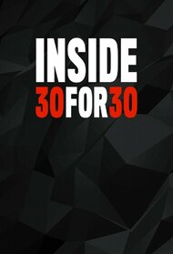 Inside 30 for 30