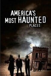 History Classics: America's Most Haunted Places