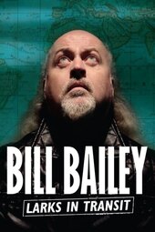 Bill Bailey: Larks in Transit