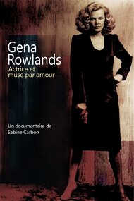 Gena Rowlands: A Life on Film