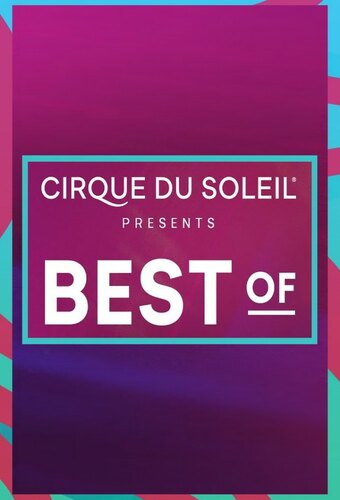 Cirque du Soleil: Best Of