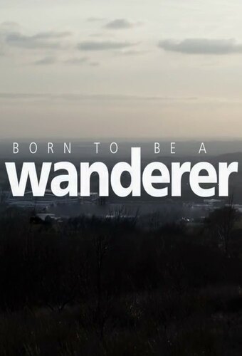 Born To Be A Wanderer