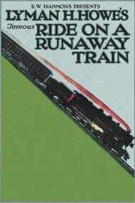 Lyman H. Howe's Famous Ride on a Runaway Train