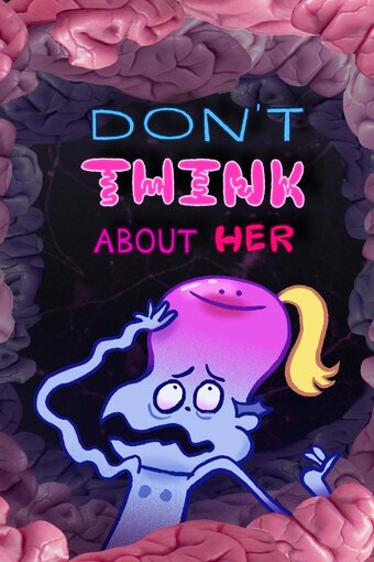 Don't Think About Her